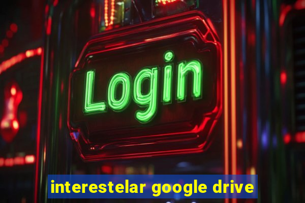 interestelar google drive